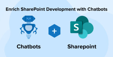 Enrich SharePoint Development with Chatbots Enrich SharePoint Development with Chatbots