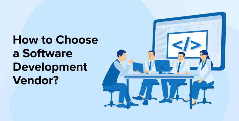 How to Choose a Software Development Vendor?