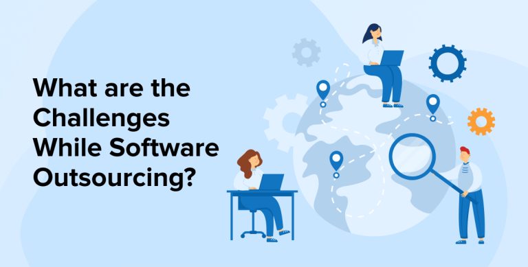 What are the Challenges while Software Outsourcing?