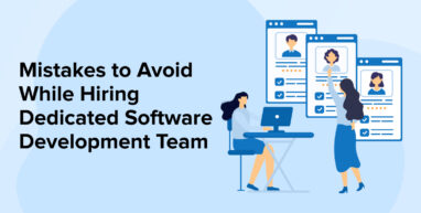 Mistakes to Avoid While Hiring Dedicated Software Development Team Mistakes to Avoid While Hiring Dedicated Software Development Team