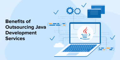 Benefits of Outsourcing Java Development Services Benefits of Outsourcing Java Development Services