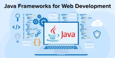 Java Frameworks for Web Development Java Frameworks for Web Development