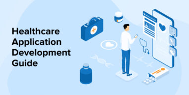 Healthcare Application Development Guide