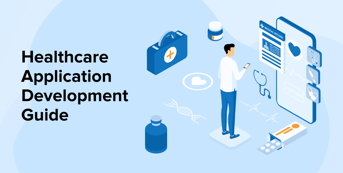 Healthcare Application Development Guide