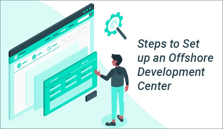 Steps to Set up an Offshore Development Center