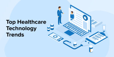Top Healthcare Technology Trends Top Healthcare Technology Trends