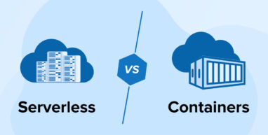 Serverless Vs Containers: Which One to Choose? Serverless Vs Containers: Which One to Choose?
