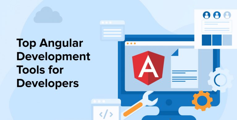 TOP ANGULAR DEVELOPMENT TOOLS FOR DEVELOPERS