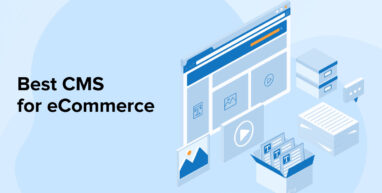BEST CMS FOR ECOMMERCE BEST CMS FOR ECOMMERCE
