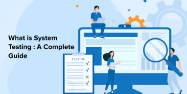 What Is System Testing _ A Complete Guide What Is System Testing : A Complete Guide