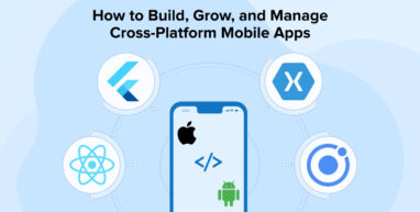 How to Build, Grow, And Manage Cross-Platform Mobile Apps How to Build, Grow and Manage Cross-Platform Mobile Apps