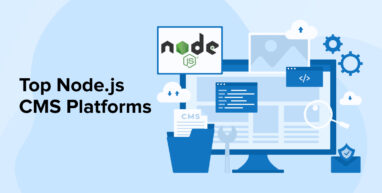 Node.js CMS platforms Node.js CMS Platforms