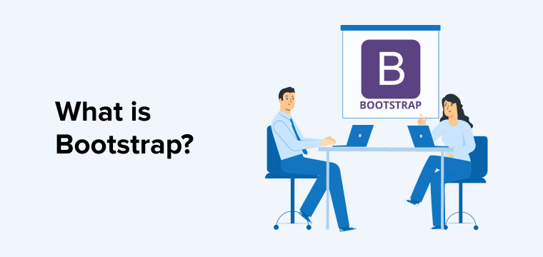 What is Bootstrap?